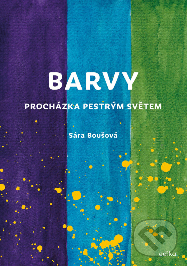 E-kniha: Barvy (Sára Boušová). Edika, 2024 E-kniha: Barvy (Sára Boušová). Edika, 2024