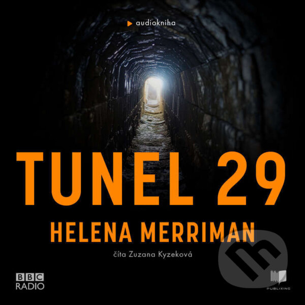 Audiokniha: Tunel 29 (Helena Merriman). Publixing Ltd, 2024 Audiokniha: Tunel 29 (Helena Merriman). Publixing Ltd, 2024