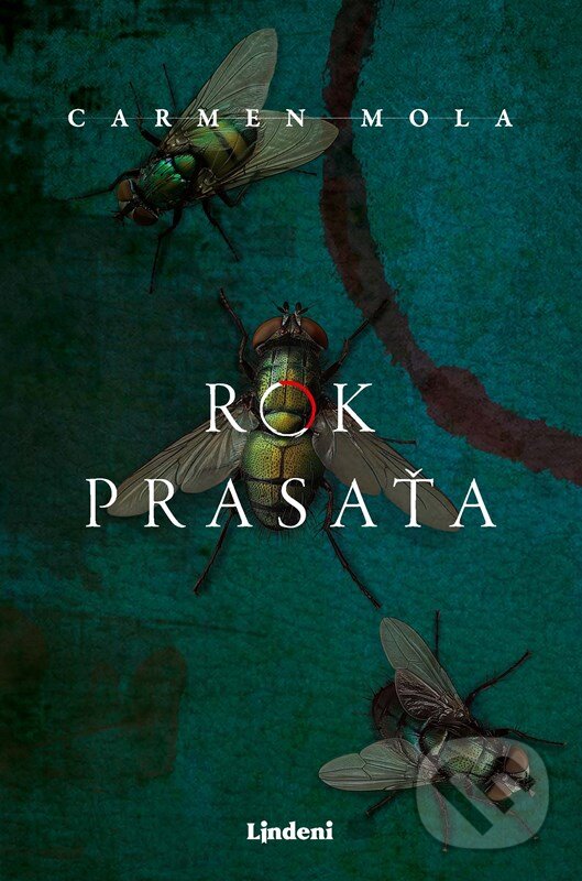 Kniha: Rok prasaťa (Carmen Mola). Lindeni, 2024 Kniha: Rok prasaťa (Carmen Mola). Lindeni, 2024
