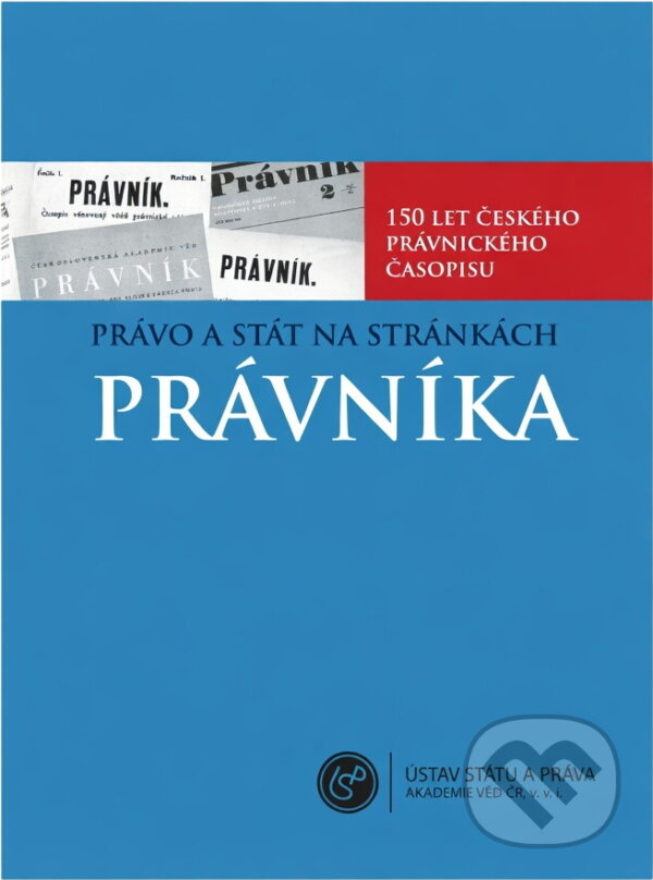 Kniha: Právo a stát na stránkách Právníka : 150 let českého právnického časopisu = Recht und Staat auf den Seiten der Zeitschrift Právník : 150 Jahre tschechische juristische Zeitschrift (). , 2011 Kniha: Právo a stát na stránkách Právníka : 150 let českého právnického časopisu = Recht und Staat auf den Seiten der Zeitschrift Právník : 150 Jahre tschechische juristische Zeitschrift (). , 2011