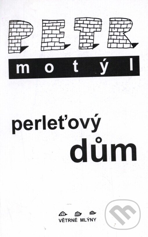 Kniha: Perleťový dům (Petr Motýl). Větrné mlýny, 1998 Kniha: Perleťový dům (Petr Motýl). Větrné mlýny, 1998