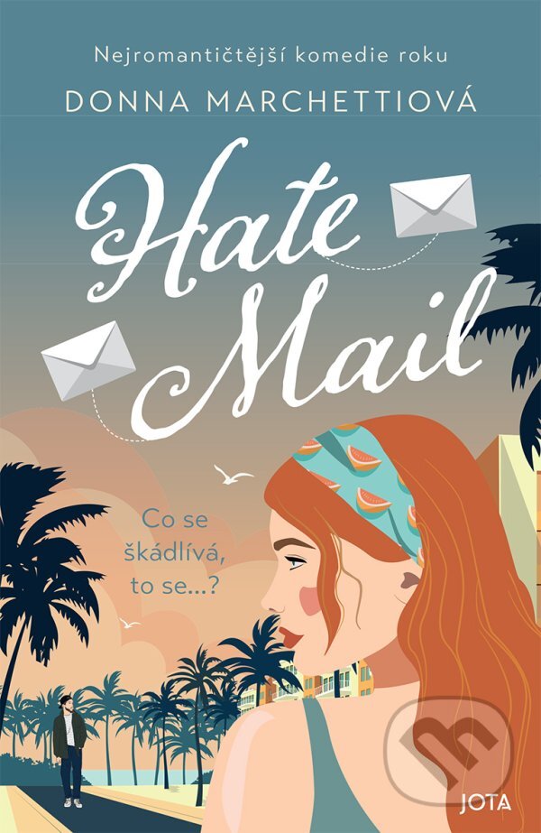 Kniha: Hate Mail (český jazyk) (Donna Marchetti). Jota, 2024 Kniha: Hate Mail (český jazyk) (Donna Marchetti). Jota, 2024
