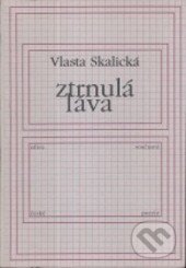 Kniha: Ztrnulá láva (Vlasta Skalická). Knihovna Jana Drdy, 1998 Kniha: Ztrnulá láva (Vlasta Skalická). Knihovna Jana Drdy, 1998