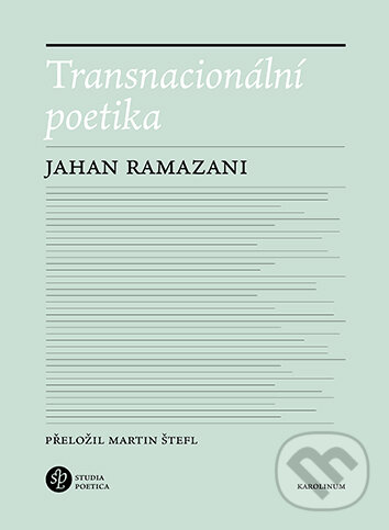 E-kniha: Transnacionální poetika (Jahan Ramazani). Karolinum, 2024 E-kniha: Transnacionální poetika (Jahan Ramazani). Karolinum, 2024