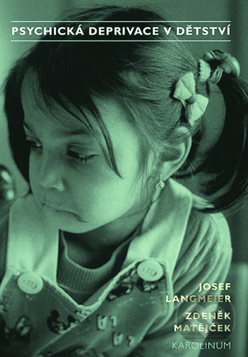 E-kniha: Psychická deprivace v dětství (Josef Langmeier a Zdeněk Matějček). Karolinum, 2024 E-kniha: Psychická deprivace v dětství (Josef Langmeier a Zdeněk Matějček). Karolinum, 2024