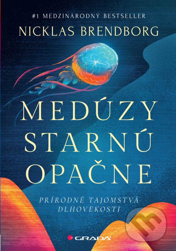 E-kniha: Medúzy starnú opačne (Nicklas Brendborg). Grada, 2024 E-kniha: Medúzy starnú opačne (Nicklas Brendborg). Grada, 2024