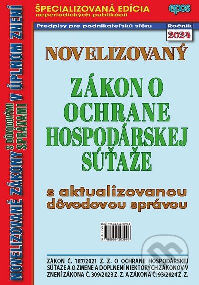Kniha: Novelizovaný zákon o ochrane hospodárskej súťaže (Epos). Epos, 2024 Kniha: Novelizovaný zákon o ochrane hospodárskej súťaže (Epos). Epos, 2024