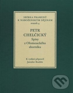 Kniha: Petr Chelčický (Jaroslav Boubín). Historický ústav AV ČR, 2016 Kniha: Petr Chelčický (Jaroslav Boubín). Historický ústav AV ČR, 2016
