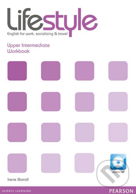 Kniha: Lifestyle - Upper Intermediate - Workbook (Irene Barrall). Pearson, 2012 Kniha: Lifestyle - Upper Intermediate - Workbook (Irene Barrall). Pearson, 2012
