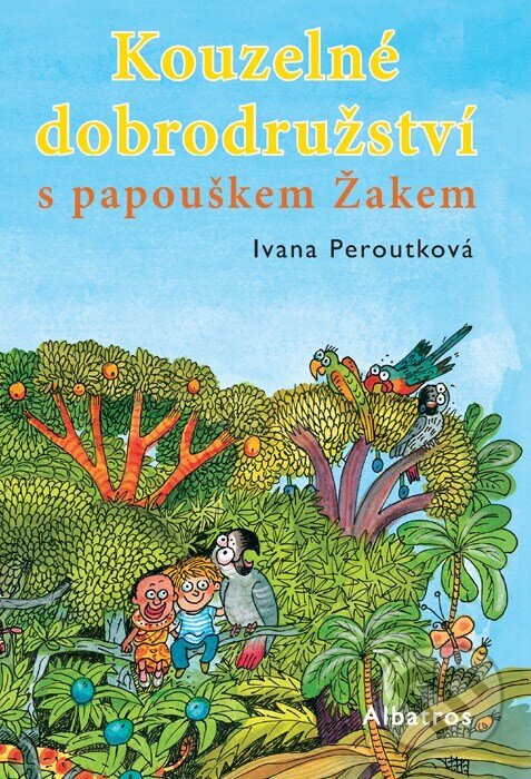 Kniha: Kouzelné dobrodružství (Ivana Peroutková). Albatros CZ, 2009 Kniha: Kouzelné dobrodružství (Ivana Peroutková). Albatros CZ, 2009