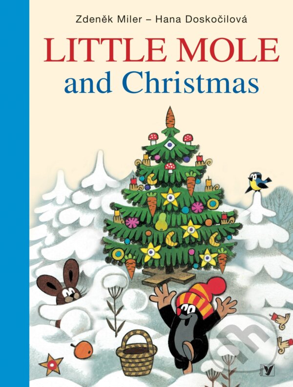 Kniha: Little Mole and Christmas (Hana Doskočilová a Zdeněk Miler). Albatros CZ, 2009 Kniha: Little Mole and Christmas (Hana Doskočilová a Zdeněk Miler). Albatros CZ, 2009