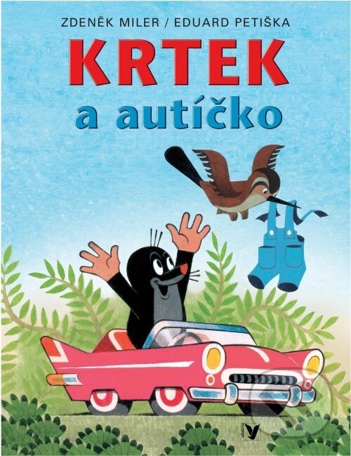 Kniha: Krtek a autíčko (Eduard Petiška a Zdeněk Miler). Albatros CZ, 2009 Kniha: Krtek a autíčko (Eduard Petiška a Zdeněk Miler). Albatros CZ, 2009