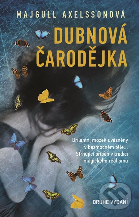 E-kniha: Dubnová čarodějka (Majgull Axelsson). Metafora, 2016 E-kniha: Dubnová čarodějka (Majgull Axelsson). Metafora, 2016