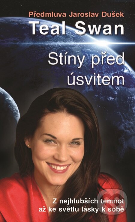 E-kniha: Stíny před úsvitem (Teal Swan). Metafora, 2016 E-kniha: Stíny před úsvitem (Teal Swan). Metafora, 2016