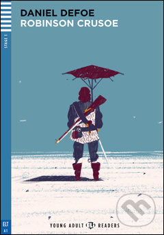 Kniha: Robinson Crusoe (Daniel Dafoe a Silvana Sardi). Eli, 2015 Kniha: Robinson Crusoe (Daniel Dafoe a Silvana Sardi). Eli, 2015