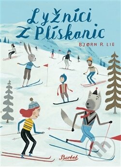 Kniha: Lyžníci z Plískanic (Bjorn Rune Lie). Baobab, 2014 Kniha: Lyžníci z Plískanic (Bjorn Rune Lie). Baobab, 2014