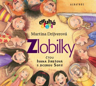 Audiokniha: Zlobilky (Martina Drijverová). Albatros CZ, 2016 Audiokniha: Zlobilky (Martina Drijverová). Albatros CZ, 2016