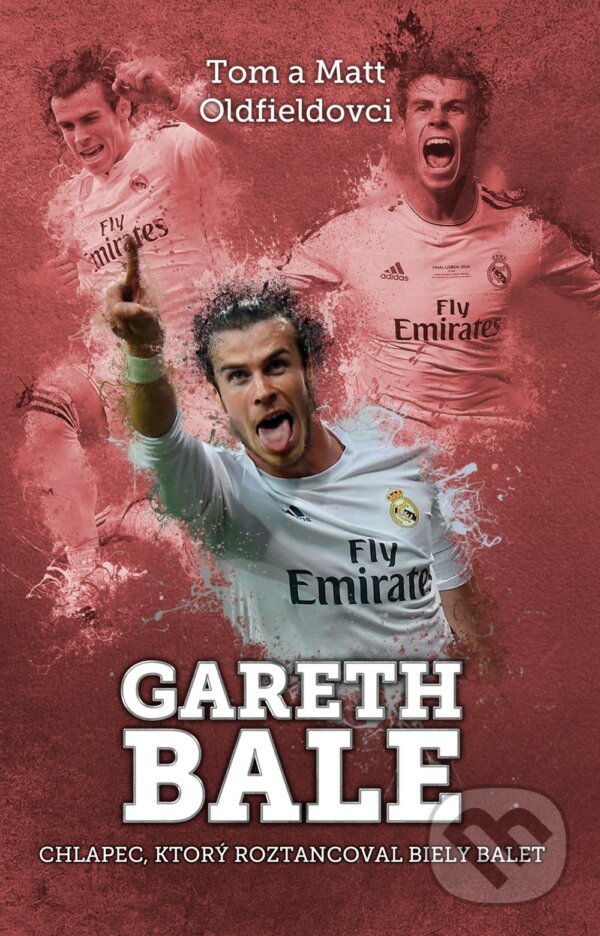 Kniha: Gareth Bale (Matt Oldfield a Tom Oldfield). XYZ, 2016 Kniha: Gareth Bale (Matt Oldfield a Tom Oldfield). XYZ, 2016
