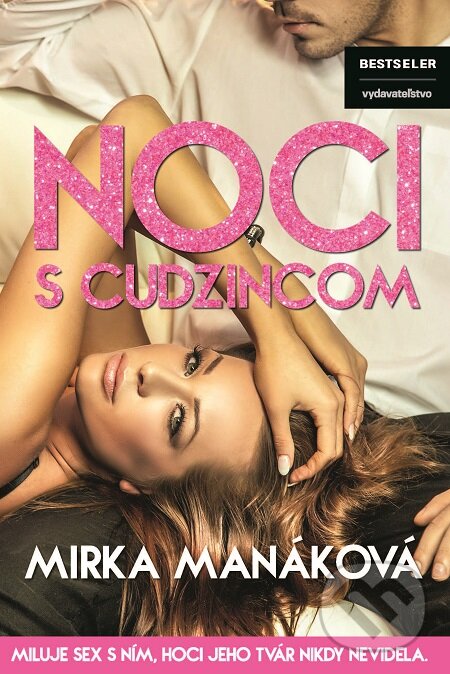 E-kniha: Noci s cudzincom (Mirka Manáková). BESTSELLER, 2016 E-kniha: Noci s cudzincom (Mirka Manáková). BESTSELLER, 2016