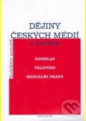 Kniha: Dějiny českých médií v datech (Hugo Siebenschein). Karolinum, 2003 Kniha: Dějiny českých médií v datech (Hugo Siebenschein). Karolinum, 2003