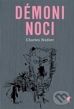 Kniha: Démoni noci (Charles Nodier). Havran Praha, 2016 Kniha: Démoni noci (Charles Nodier). Havran Praha, 2016