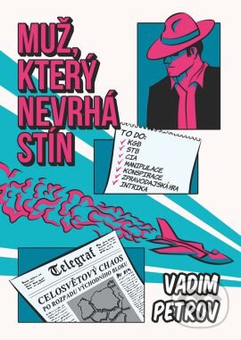 Kniha: Muž, který nevrhá stín (Vadim Petrov). Grada, 2016 Kniha: Muž, který nevrhá stín (Vadim Petrov). Grada, 2016