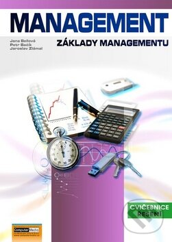 Kniha: Management: Základy managementu (Jana Bellová, Jaroslav Zlámal a Petr Bačík). Computer Media, 2016 Kniha: Management: Základy managementu (Jana Bellová, Jaroslav Zlámal a Petr Bačík). Computer Media, 2016