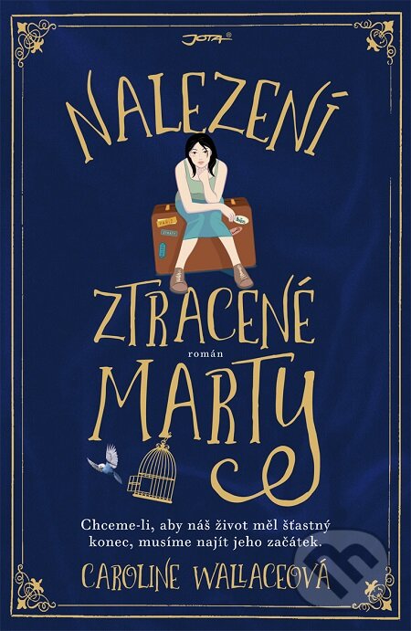 E-kniha: Nalezení ztracené Marty (Caroline Wallace). Jota, 2016 E-kniha: Nalezení ztracené Marty (Caroline Wallace). Jota, 2016