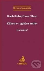 Kniha: Zákon o registru smluv (Bouda, Fadrný, Franc a Mazel). C. H. Beck, 2016 Kniha: Zákon o registru smluv (Bouda, Fadrný, Franc a Mazel). C. H. Beck, 2016