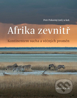 Kniha: Afrika zevnitř (Petr Pokorný). Academia, 2016 Kniha: Afrika zevnitř (Petr Pokorný). Academia, 2016