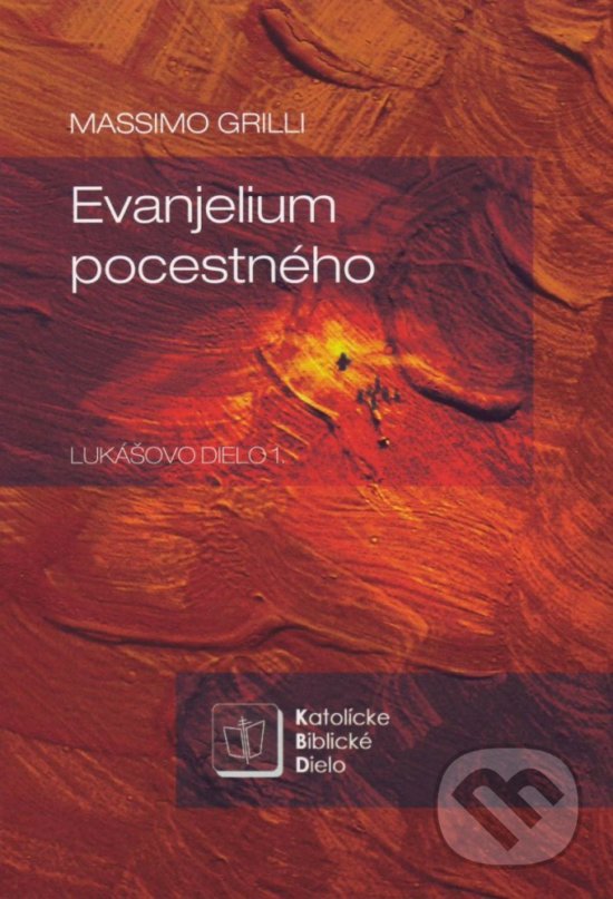 Kniha: Evanjelium pocestného (Massimo Grilli). Katolícke biblické dielo, 2016 Kniha: Evanjelium pocestného (Massimo Grilli). Katolícke biblické dielo, 2016