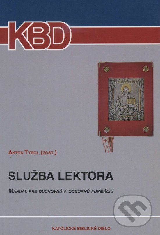 Kniha: Služba lektora (Anton Tyrol). Katolícke biblické dielo, 2010 Kniha: Služba lektora (Anton Tyrol). Katolícke biblické dielo, 2010