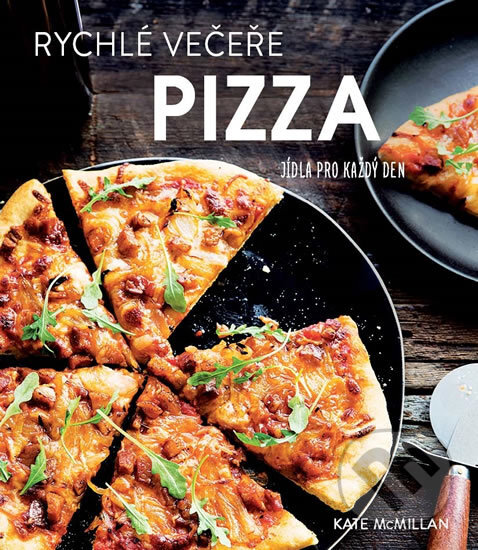 Kniha: Rychlé večeře: Pizza (Kate McMillan). Edice knihy Omega, 2017 Kniha: Rychlé večeře: Pizza (Kate McMillan). Edice knihy Omega, 2017