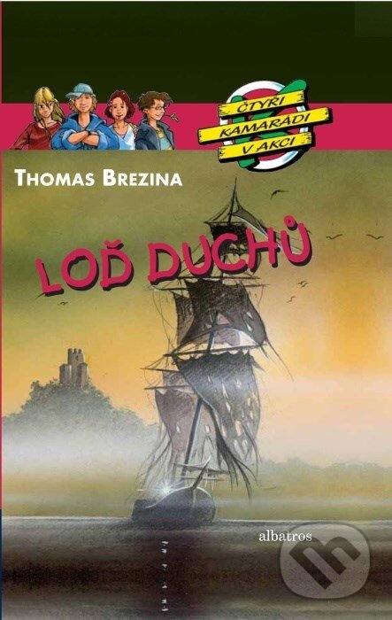 Kniha: Loď duchů (Thomas C. Brezina). Albatros CZ, 2010 Kniha: Loď duchů (Thomas C. Brezina). Albatros CZ, 2010