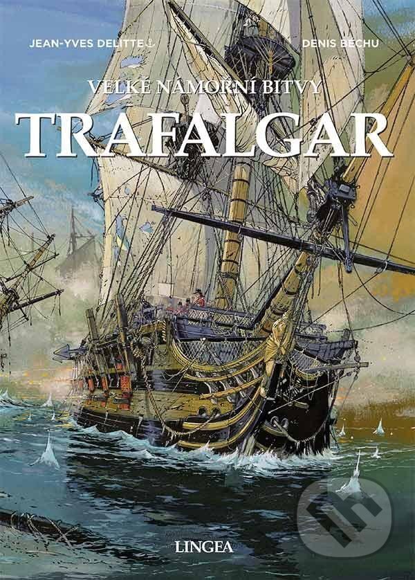 Kniha: Trafalgar (Jean-Yves Delitte). Lingea, 2024 Kniha: Trafalgar (Jean-Yves Delitte). Lingea, 2024