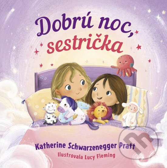 Kniha: Dobrú noc, sestrička (Katherine Schwarzenegger Pratt). Stonožka, 2024 Kniha: Dobrú noc, sestrička (Katherine Schwarzenegger Pratt). Stonožka, 2024