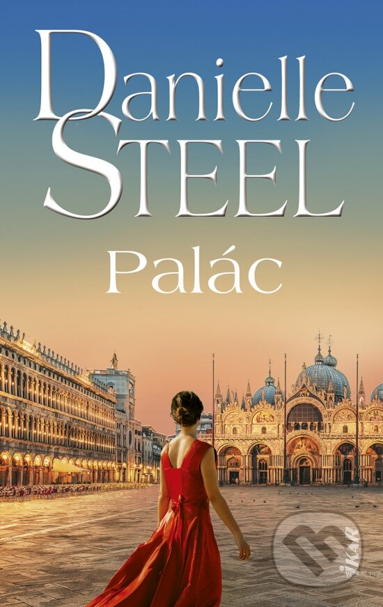 Kniha: Palác (Danielle Steel). Ikar, 2024 Kniha: Palác (Danielle Steel). Ikar, 2024