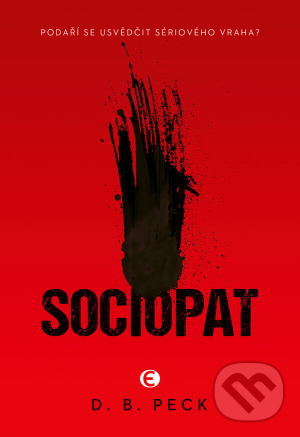 E-kniha: Sociopat (D. B. Peck). Epocha, 2024 E-kniha: Sociopat (D. B. Peck). Epocha, 2024