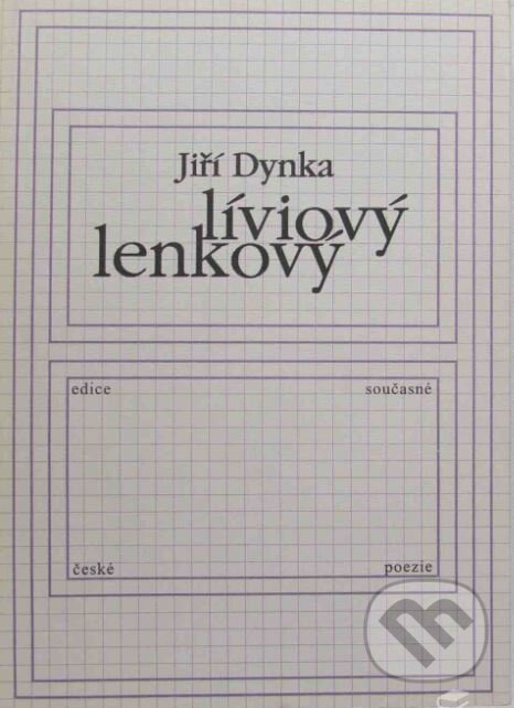 Kniha: Líviový lenkový (Jiří Dynka). Knihovna Jana Drdy, 2000 Kniha: Líviový lenkový (Jiří Dynka). Knihovna Jana Drdy, 2000