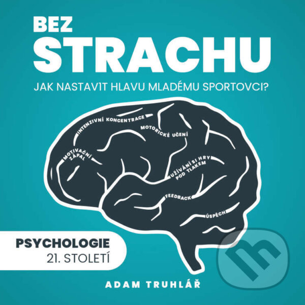 Audiokniha: Bez strachu (Adam Truhlář). Theta Mindset, 2024 Audiokniha: Bez strachu (Adam Truhlář). Theta Mindset, 2024