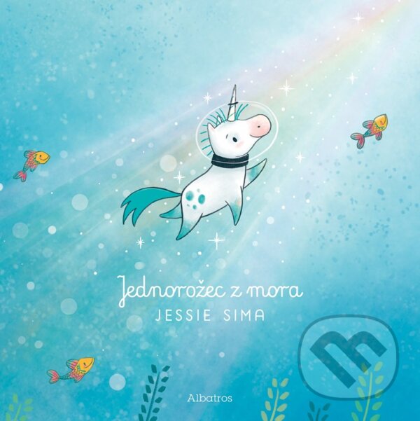 Kniha: Jednorožec z mora (Jessie Sima). Albatros SK, 2024 Kniha: Jednorožec z mora (Jessie Sima). Albatros SK, 2024