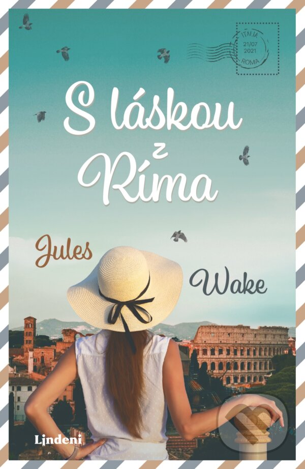 Kniha: S láskou z Ríma (Jules Wake). Lindeni, 2024 Kniha: S láskou z Ríma (Jules Wake). Lindeni, 2024
