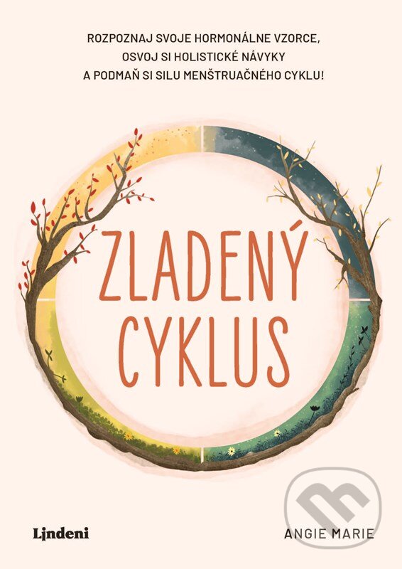 Kniha: Zladený cyklus (Angie Marie). Lindeni, 2024 Kniha: Zladený cyklus (Angie Marie). Lindeni, 2024