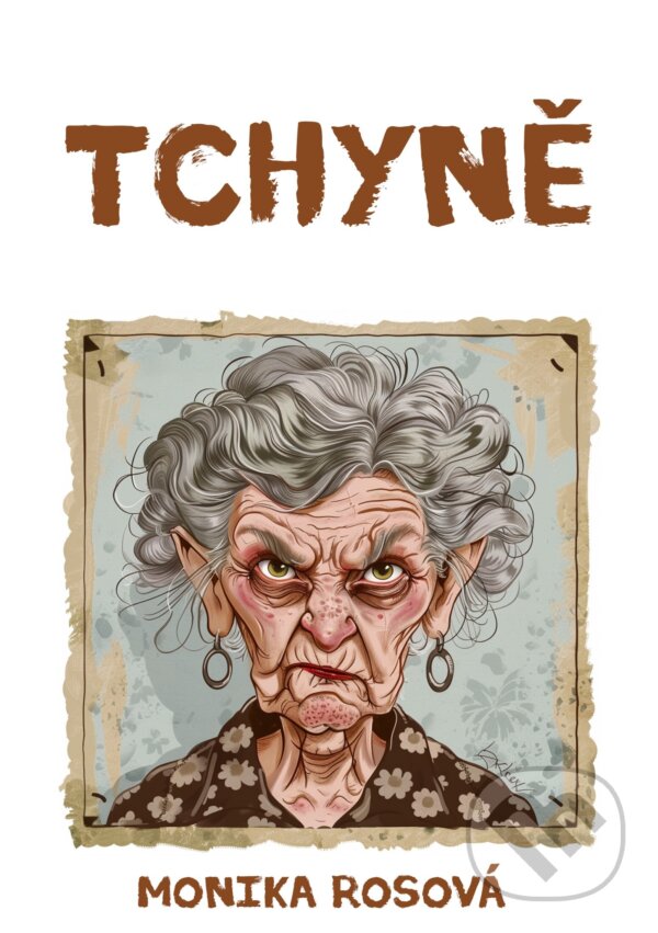 E-kniha: Tchyně (Monika Rosová). E-knihy jedou, 2024 E-kniha: Tchyně (Monika Rosová). E-knihy jedou, 2024
