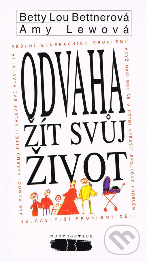 Kniha: Odvaha žít svůj život (Amy Lew a Betty Lou Bettner). Konfrontace, 1995 Kniha: Odvaha žít svůj život (Amy Lew a Betty Lou Bettner). Konfrontace, 1995