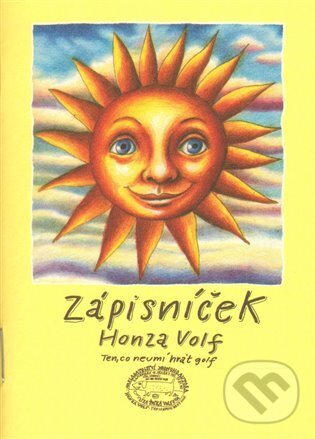 Kniha: Zápisníček (Honza Volf). Nakladatelství jednoho autora, 2008 Kniha: Zápisníček (Honza Volf). Nakladatelství jednoho autora, 2008
