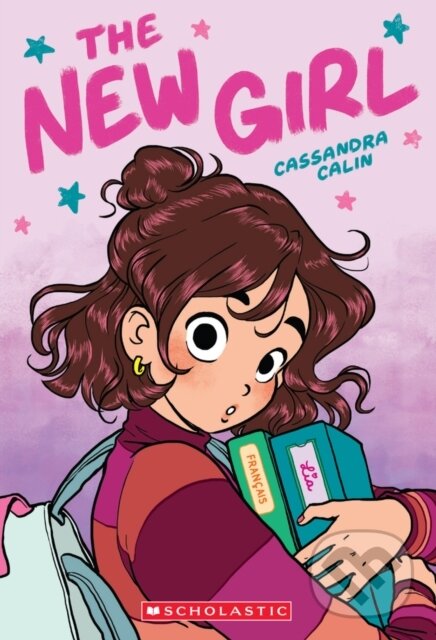 Kniha: The New Girl (Cassandra Calin). Scholastic, 2024 Kniha: The New Girl (Cassandra Calin). Scholastic, 2024