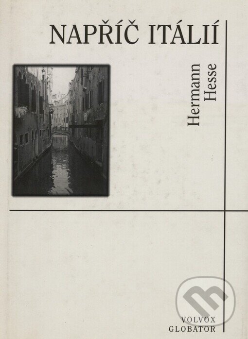 Kniha: Napříč Italií (Hermann Hesse). Volvox Globator, 2000 Kniha: Napříč Italií (Hermann Hesse). Volvox Globator, 2000