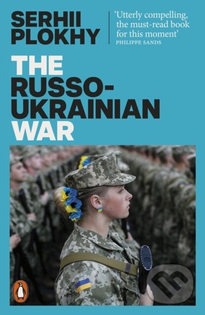 Kniha: The Russo-Ukrainian War (Serhii Plokhy). Penguin Books, 2023 Kniha: The Russo-Ukrainian War (Serhii Plokhy). Penguin Books, 2023