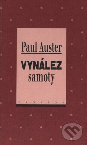 Kniha: Vynález samoty (Paul Auster). Prostor, 2000 Kniha: Vynález samoty (Paul Auster). Prostor, 2000